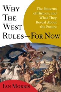 Cover Why the West Rules - For Now