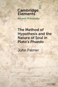 Cover Method of Hypothesis and the Nature of Soul in Plato's Phaedo