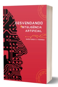 Cover "desvendando A Inteligência Artificial" A Inteligência Artificial Vai Substituir Os Humanos?