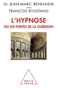 Cover L'' Hypnose ou les portes de la guérison