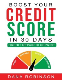 Cover Boost Your Credit Score In 30 Days: Credit Repair Blueprint