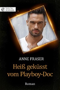 Cover Heiß geküsst vom Playboy-Doc