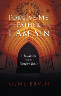 Cover Forgive Me, Father, I Am Sin
