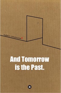 Cover And Tomorrow is the Past.