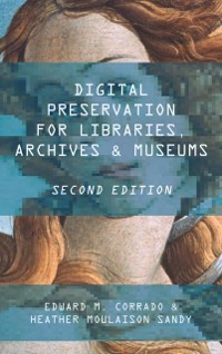 Cover Digital Preservation for Libraries, Archives, and Museums
