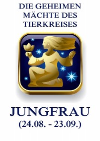 Cover Die geheimen Mächte des Tierkreises - Die Jungfrau