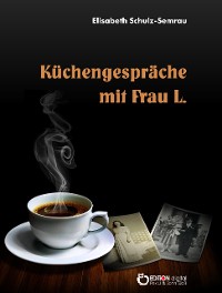 Cover Küchengespräche mit Frau L.