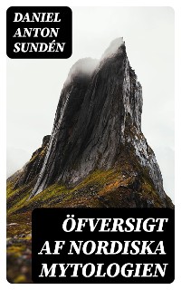 Cover Öfversigt af Nordiska Mytologien