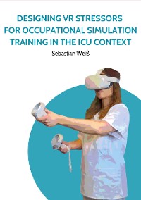 Cover Designing VR Stressors for Occupational Simulation Training in the ICU Context