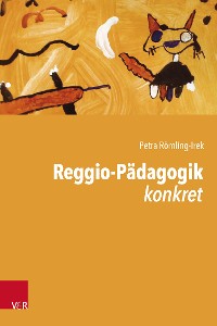 Cover Reggio-Pädagogik konkret