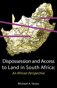 Cover Dispossession and Access to Land in South Africa. An African Perspective