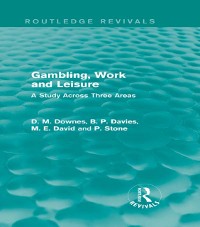 Cover Gambling, Work and Leisure (Routledge Revivals)
