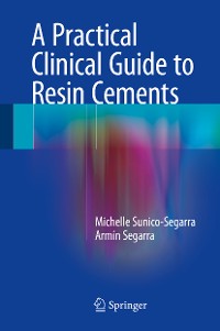 Cover A Practical Clinical Guide to Resin Cements