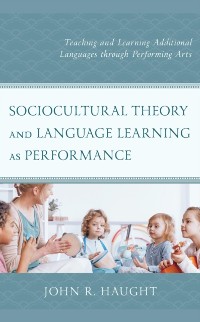 Cover Sociocultural Theory and Language Learning as Performance