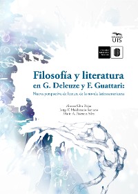 Cover Filosofía y literatura en G. Deleuze y F. Guattari: Nueva perspectiva de lectura de la novela latinoamericana