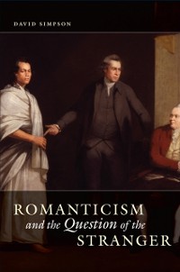 Cover Romanticism and the Question of the Stranger