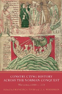 Cover Constructing History across the Norman Conquest