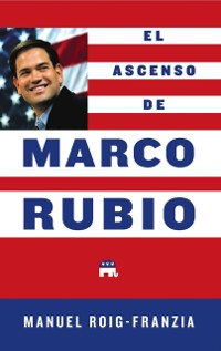 Cover El Ascenso de Marco Rubio