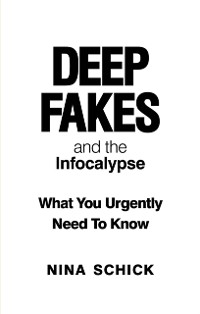 Cover Deep Fakes and the Infocalypse