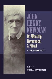 Cover Newman on Worship, Reverence, and Ritual