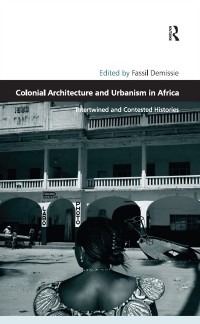 Cover Colonial Architecture and Urbanism in Africa
