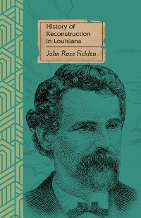 Cover History of Reconstruction in Louisiana