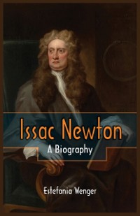 Cover Issac Newton - : A Biography