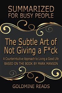 Cover The Subtle Art of Not Giving a F*ck - Summarized for Busy People