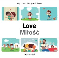 Cover My First Bilingual Book–Love (English–Polish)