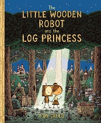 Cover The Little Wooden Robot and the Log Princess