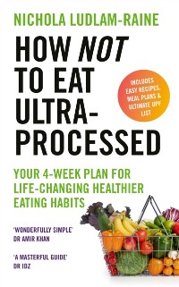 Cover How Not to Eat Ultra-Processed