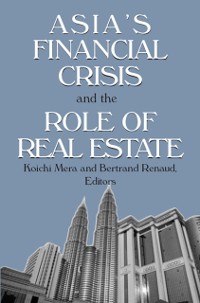 Cover Asia''s Financial Crisis and the Role of Real Estate