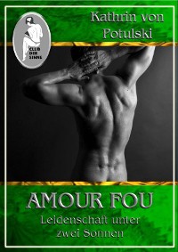 Cover Amour Fou - Leidenschaft unter zwei Sonnen