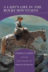 Cover A Lady's Life in the Rocky Mountains (Barnes & Noble Library of Essential Reading)