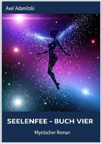 Cover SeelenFee - Buch Vier