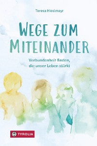 Cover Wege zum Miteinander