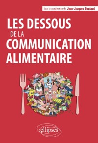 Cover Les dessous de la communication alimentaire