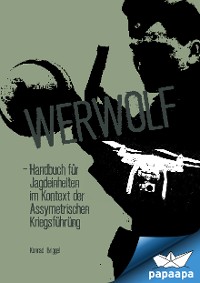 Cover Werwolf - Handbuch für Jagdeinheiten im Kontext der Assymetrischen Kriegsführung