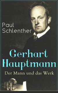 Cover Gerhart Hauptmann: Der Mann und das Werk