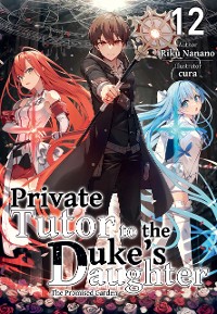 Cover Private Tutor to the Duke's Daughter: Volume 12