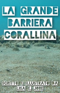 Cover La Grande Barriera Corallina