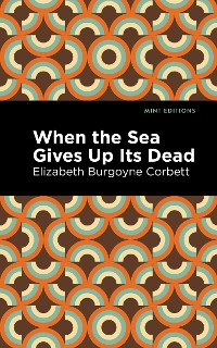 Cover When the Sea Gives Up Its Dead