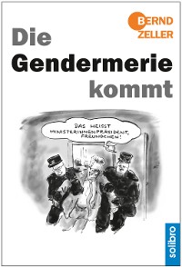 Cover Die Gendermerie kommt