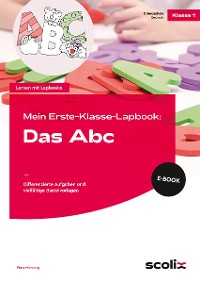 Cover Mein Erste-Klasse-Lapbook: Das Abc