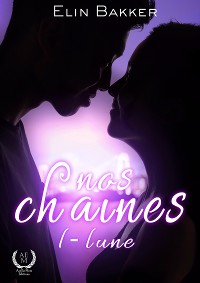 Cover Nos chaînes - Tome 1 - Lune
