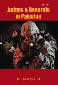 Cover Judges & Generals in Pakistan: Volume IV