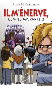 Cover Il m'enerve, ce William Parker