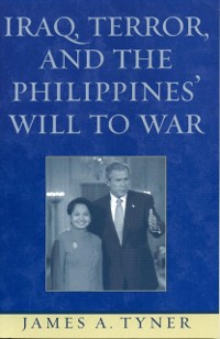 Cover Iraq, Terror, and the Philippines' Will to War