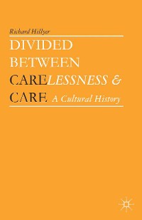 Cover Divided between Carelessness and Care