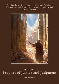 Cover Amos: Prophet of Justice and Judgment